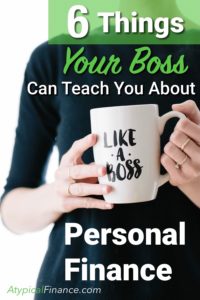 6 Things Your Boss Can Teach You About Personal Finance Pinterest