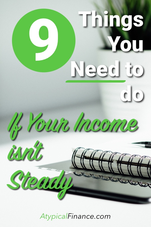 Do These 9 Things Now if You Have a Variable Income - Atypical Finance